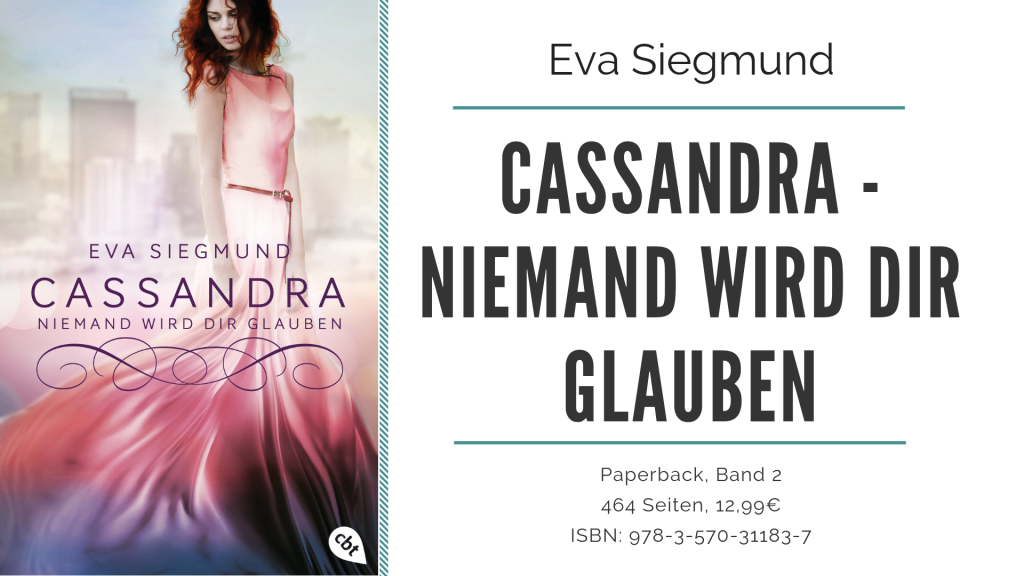 Abby Taylor Denn Niemand Wird Dir Glauben [Rezension] Cassandra – Niemand wird dir glauben von Eva Siegmund