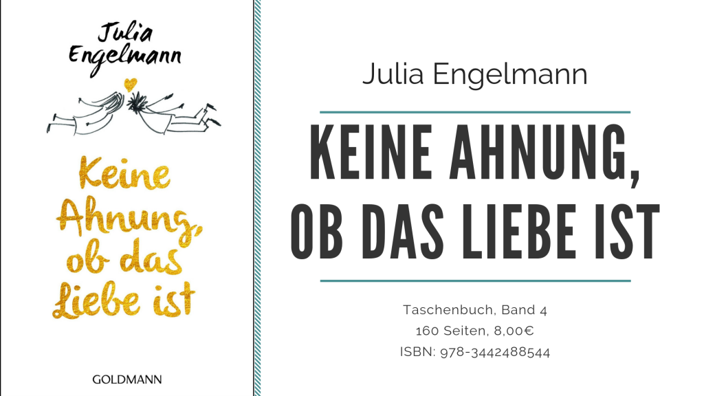 [Kurzrezension] Keine Ahnung, ob das Liebe ist von Julia Engelmann